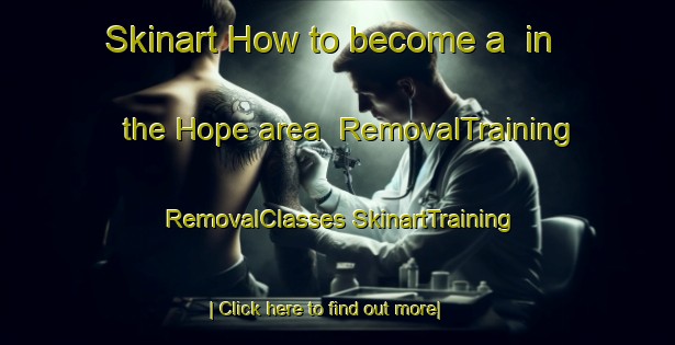 Skinart How to become a  in the Hope area | #RemovalTraining #RemovalClasses #SkinartTraining-Norway