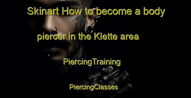 Skinart How to become a body piercer in the Klette area | PiercingTraining | PiercingClasses | SkinartTraining-Norway