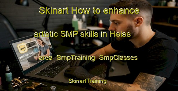 Skinart How to enhance artistic SMP skills in Heias area | SmpTraining | SmpClasses | SkinartTraining-Norway
