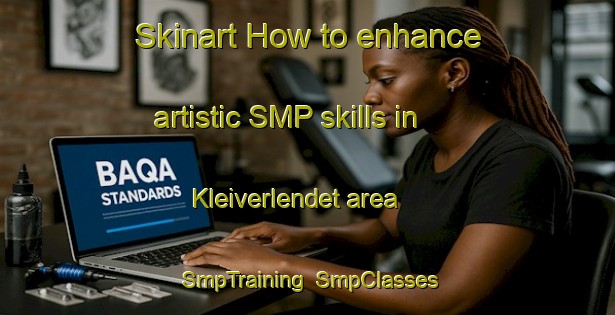 Skinart How to enhance artistic SMP skills in Kleiverlendet area | SmpTraining | SmpClasses | SkinartTraining-Norway