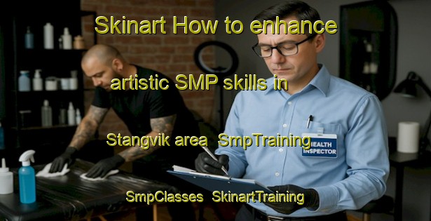 Skinart How to enhance artistic SMP skills in Stangvik area | SmpTraining | SmpClasses | SkinartTraining-Norway