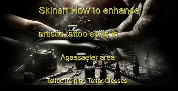 Skinart How to enhance artistic tattoo skills in Agassaeter area | #TattooTraining #TattooClasses #SkinartTraining-Norway