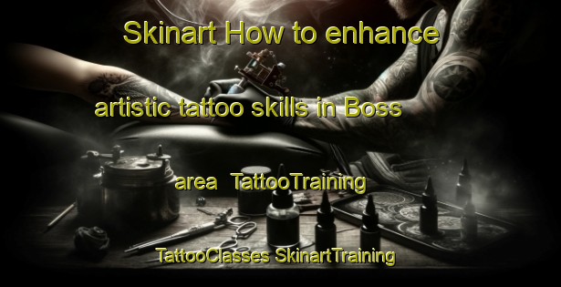 Skinart How to enhance artistic tattoo skills in Boss area | #TattooTraining #TattooClasses #SkinartTraining-Norway