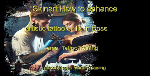 Skinart How to enhance artistic tattoo skills in Boss area | #TattooTraining #TattooClasses #SkinartTraining-Norway