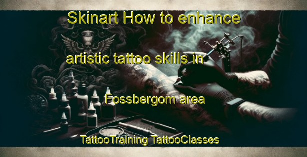 Skinart How to enhance artistic tattoo skills in Fossbergom area | #TattooTraining #TattooClasses #SkinartTraining-Norway