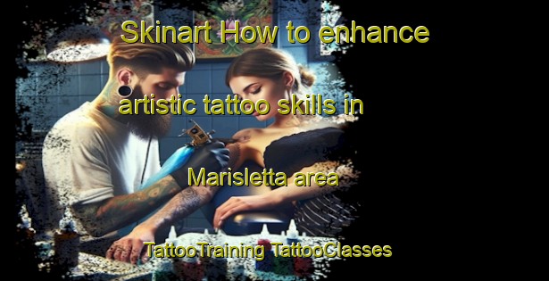 Skinart How to enhance artistic tattoo skills in Marisletta area | #TattooTraining #TattooClasses #SkinartTraining-Norway