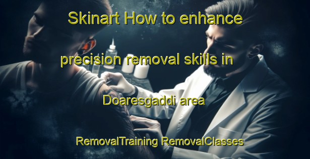 Skinart How to enhance precision removal skills in Doaresgaddi area | #RemovalTraining #RemovalClasses #SkinartTraining-Norway