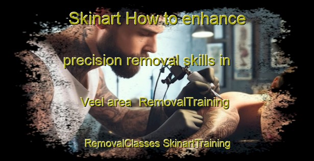 Skinart How to enhance precision removal skills in Veel area | #RemovalTraining #RemovalClasses #SkinartTraining-Norway