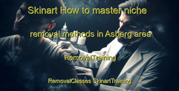 Skinart How to master niche removal methods in Asberg area | #RemovalTraining #RemovalClasses #SkinartTraining-Norway