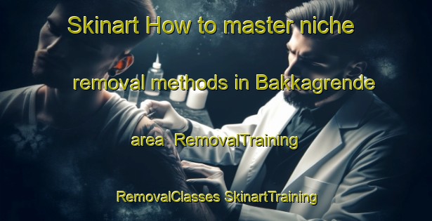 Skinart How to master niche removal methods in Bakkagrende area | #RemovalTraining #RemovalClasses #SkinartTraining-Norway