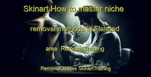 Skinart How to master niche removal methods in Flatstad area | #RemovalTraining #RemovalClasses #SkinartTraining-Norway