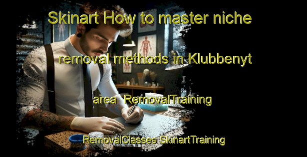 Skinart How to master niche removal methods in Klubbenyt area | #RemovalTraining #RemovalClasses #SkinartTraining-Norway