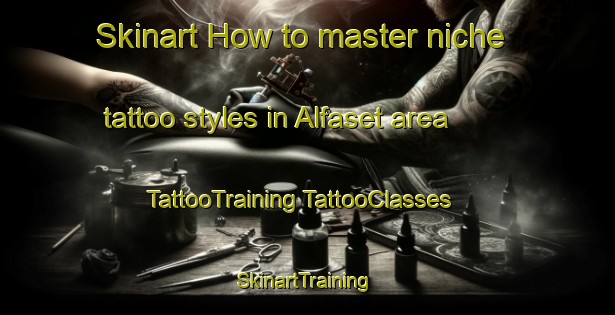 Skinart How to master niche tattoo styles in Alfaset area | #TattooTraining #TattooClasses #SkinartTraining-Norway