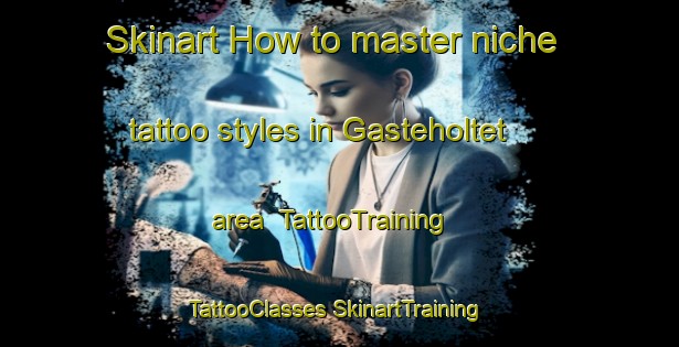 Skinart How to master niche tattoo styles in Gasteholtet area | #TattooTraining #TattooClasses #SkinartTraining-Norway