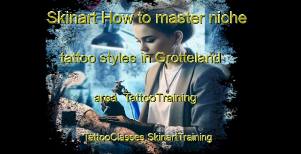 Skinart How to master niche tattoo styles in Grotteland area | #TattooTraining #TattooClasses #SkinartTraining-Norway