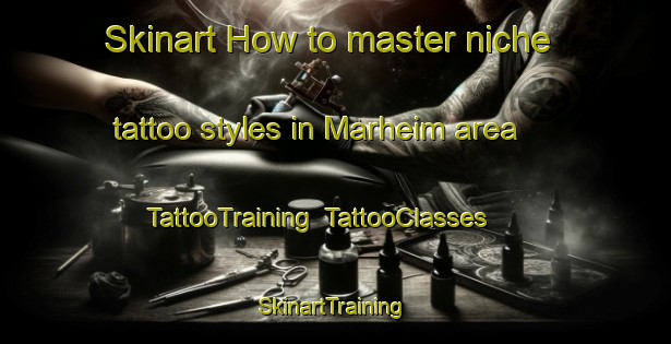 Skinart How to master niche tattoo styles in Marheim area | TattooTraining | TattooClasses | SkinartTraining-Norway