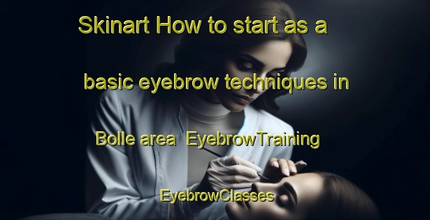 Skinart How to start as a basic eyebrow techniques in Bolle area | EyebrowTraining | EyebrowClasses | SkinartTraining-Norway