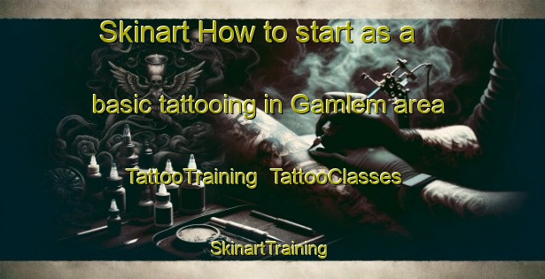 Skinart How to start as a basic tattooing in Gamlem area | TattooTraining | TattooClasses | SkinartTraining-Norway