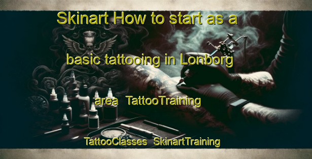 Skinart How to start as a basic tattooing in Lonborg area | TattooTraining | TattooClasses | SkinartTraining-Norway