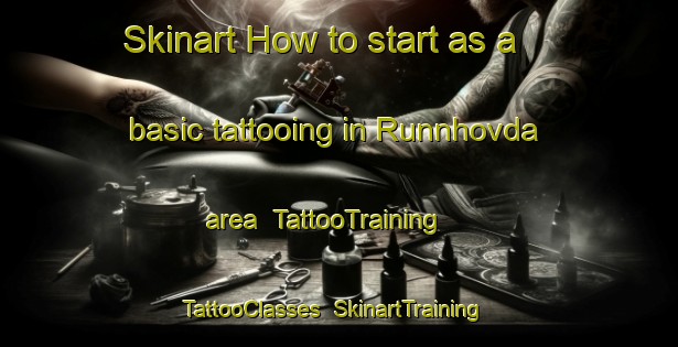 Skinart How to start as a basic tattooing in Runnhovda area | TattooTraining | TattooClasses | SkinartTraining-Norway