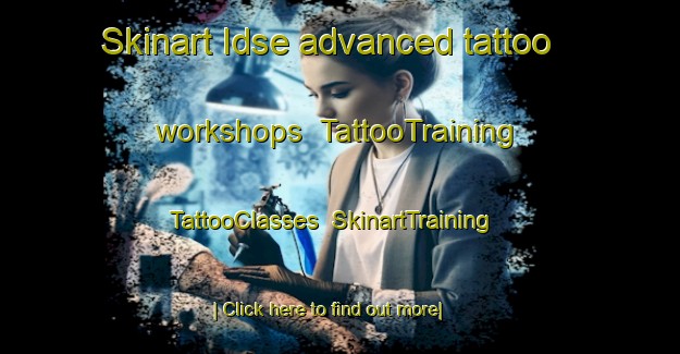 Skinart Idse advanced tattoo workshops | TattooTraining | TattooClasses | SkinartTraining-Norway