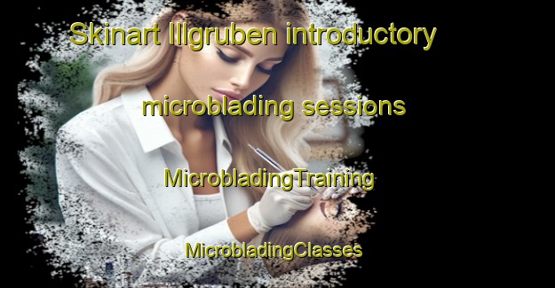 Skinart Illgruben introductory microblading sessions | MicrobladingTraining | MicrobladingClasses | SkinartTraining-Norway