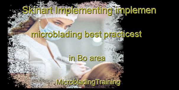 Skinart Implementing implemen microblading best practicest in Bo area | #MicrobladingTraining #MicrobladingClasses #SkinartTraining-Norway