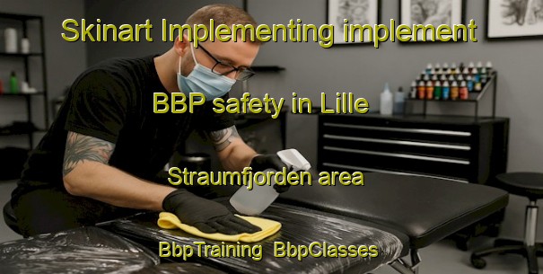 Skinart Implementing implement BBP safety in Lille Straumfjorden area | BbpTraining | BbpClasses | SkinartTraining-Norway