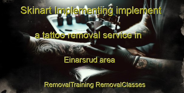 Skinart Implementing implement a tattoo removal service in Einarsrud area | #RemovalTraining #RemovalClasses #SkinartTraining-Norway