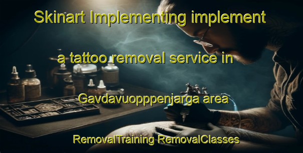 Skinart Implementing implement a tattoo removal service in Gavdavuopppenjarga area | #RemovalTraining #RemovalClasses #SkinartTraining-Norway