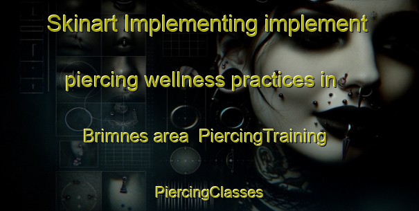 Skinart Implementing implement piercing wellness practices in Brimnes area | #PiercingTraining #PiercingClasses #SkinartTraining-Norway