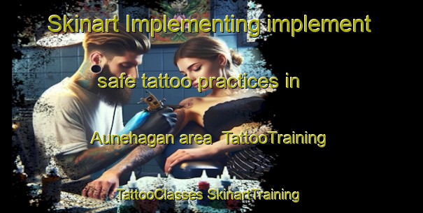 Skinart Implementing implement safe tattoo practices in Aunehagan area | #TattooTraining #TattooClasses #SkinartTraining-Norway