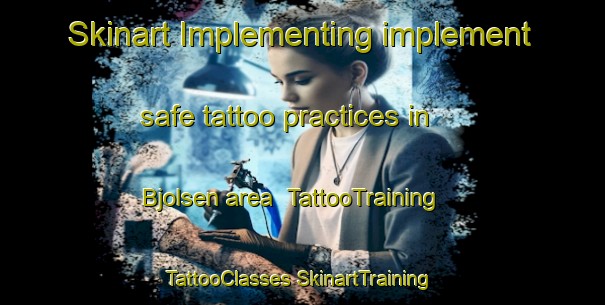 Skinart Implementing implement safe tattoo practices in Bjolsen area | #TattooTraining #TattooClasses #SkinartTraining-Norway