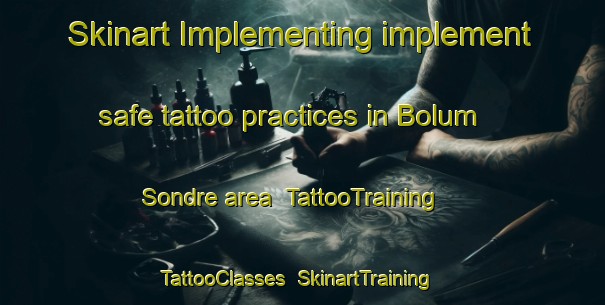Skinart Implementing implement safe tattoo practices in Bolum Sondre area | TattooTraining | TattooClasses | SkinartTraining-Norway