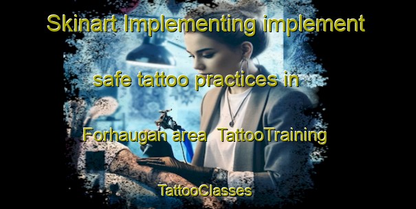 Skinart Implementing implement safe tattoo practices in Forhaugan area | TattooTraining | TattooClasses | SkinartTraining-Norway