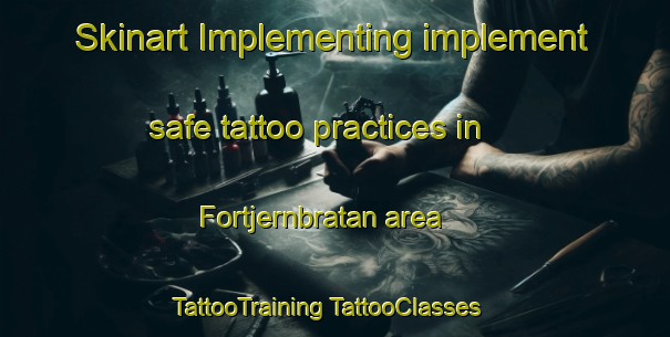 Skinart Implementing implement safe tattoo practices in Fortjernbratan area | #TattooTraining #TattooClasses #SkinartTraining-Norway