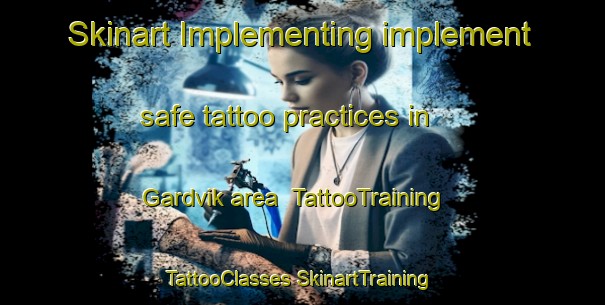 Skinart Implementing implement safe tattoo practices in Gardvik area | #TattooTraining #TattooClasses #SkinartTraining-Norway