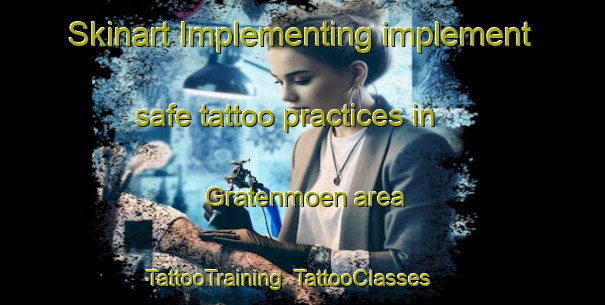 Skinart Implementing implement safe tattoo practices in Gratenmoen area | TattooTraining | TattooClasses | SkinartTraining-Norway