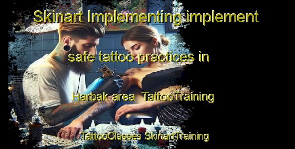 Skinart Implementing implement safe tattoo practices in Harbak area | #TattooTraining #TattooClasses #SkinartTraining-Norway