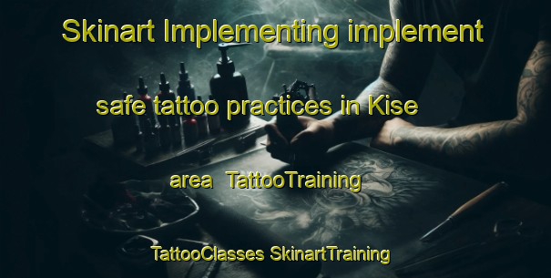 Skinart Implementing implement safe tattoo practices in Kise area | #TattooTraining #TattooClasses #SkinartTraining-Norway