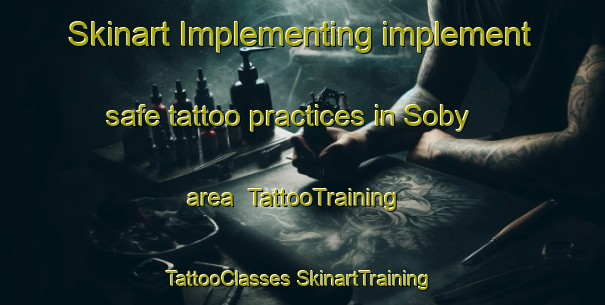 Skinart Implementing implement safe tattoo practices in Soby area | #TattooTraining #TattooClasses #SkinartTraining-Norway