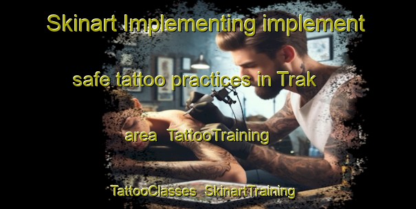 Skinart Implementing implement safe tattoo practices in Trak area | TattooTraining | TattooClasses | SkinartTraining-Norway