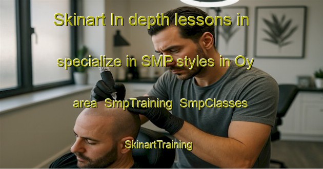 Skinart In-depth lessons in specialize in SMP styles in Oy area | SmpTraining | SmpClasses | SkinartTraining-Norway