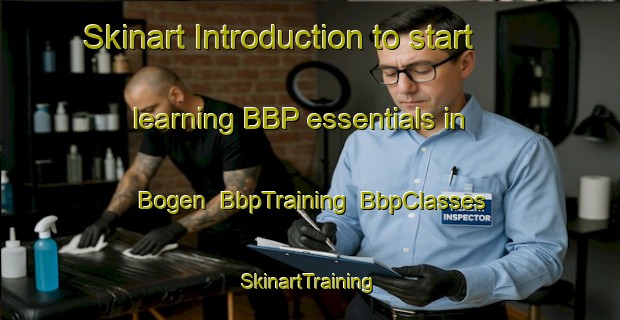 Skinart Introduction to start learning BBP essentials in Bogen | BbpTraining | BbpClasses | SkinartTraining-Norway