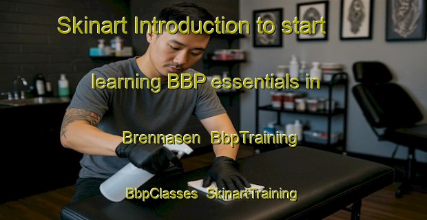 Skinart Introduction to start learning BBP essentials in Brennasen | BbpTraining | BbpClasses | SkinartTraining-Norway