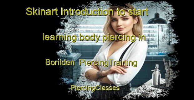 Skinart Introduction to start learning body piercing in Borilden | PiercingTraining | PiercingClasses | SkinartTraining-Norway