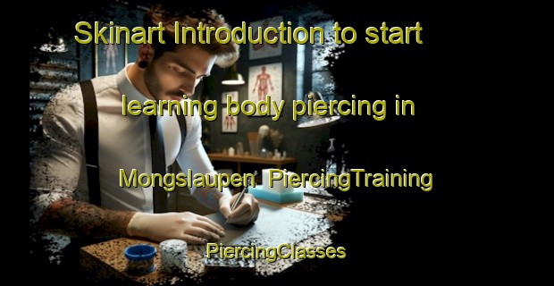 Skinart Introduction to start learning body piercing in Mongslaupen | #PiercingTraining #PiercingClasses #SkinartTraining-Norway