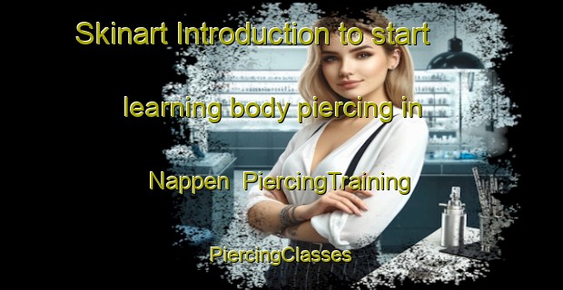 Skinart Introduction to start learning body piercing in Nappen | #PiercingTraining #PiercingClasses #SkinartTraining-Norway