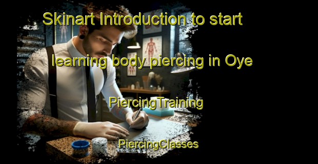 Skinart Introduction to start learning body piercing in Oye | #PiercingTraining #PiercingClasses #SkinartTraining-Norway