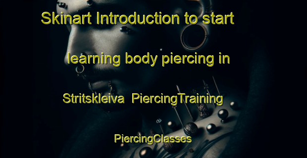 Skinart Introduction to start learning body piercing in Stritskleiva | #PiercingTraining #PiercingClasses #SkinartTraining-Norway